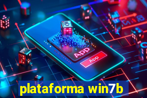 plataforma win7b